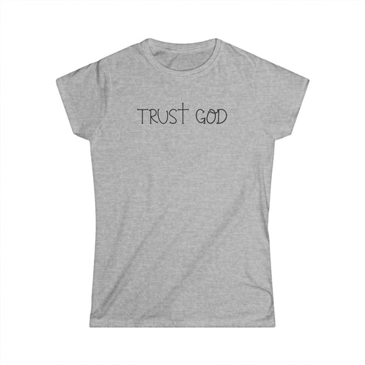 Women's Softstyle Tee - Trust God