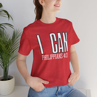 I Can - Philippians 4:13 Unisex Short Sleeve Tee
