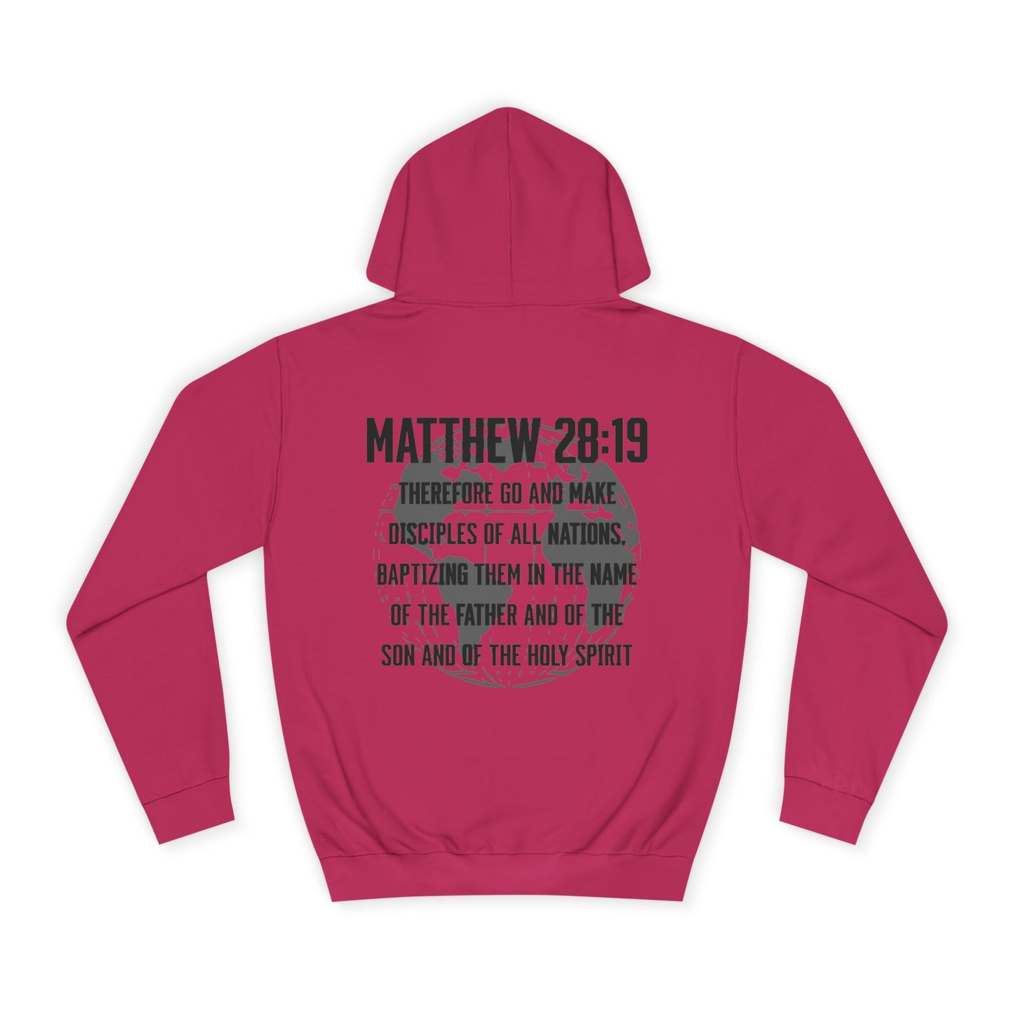 Make Disciples — Matthew 28:19 Hoodie