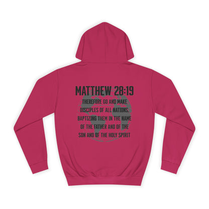 Make Disciples — Matthew 28:19 Hoodie
