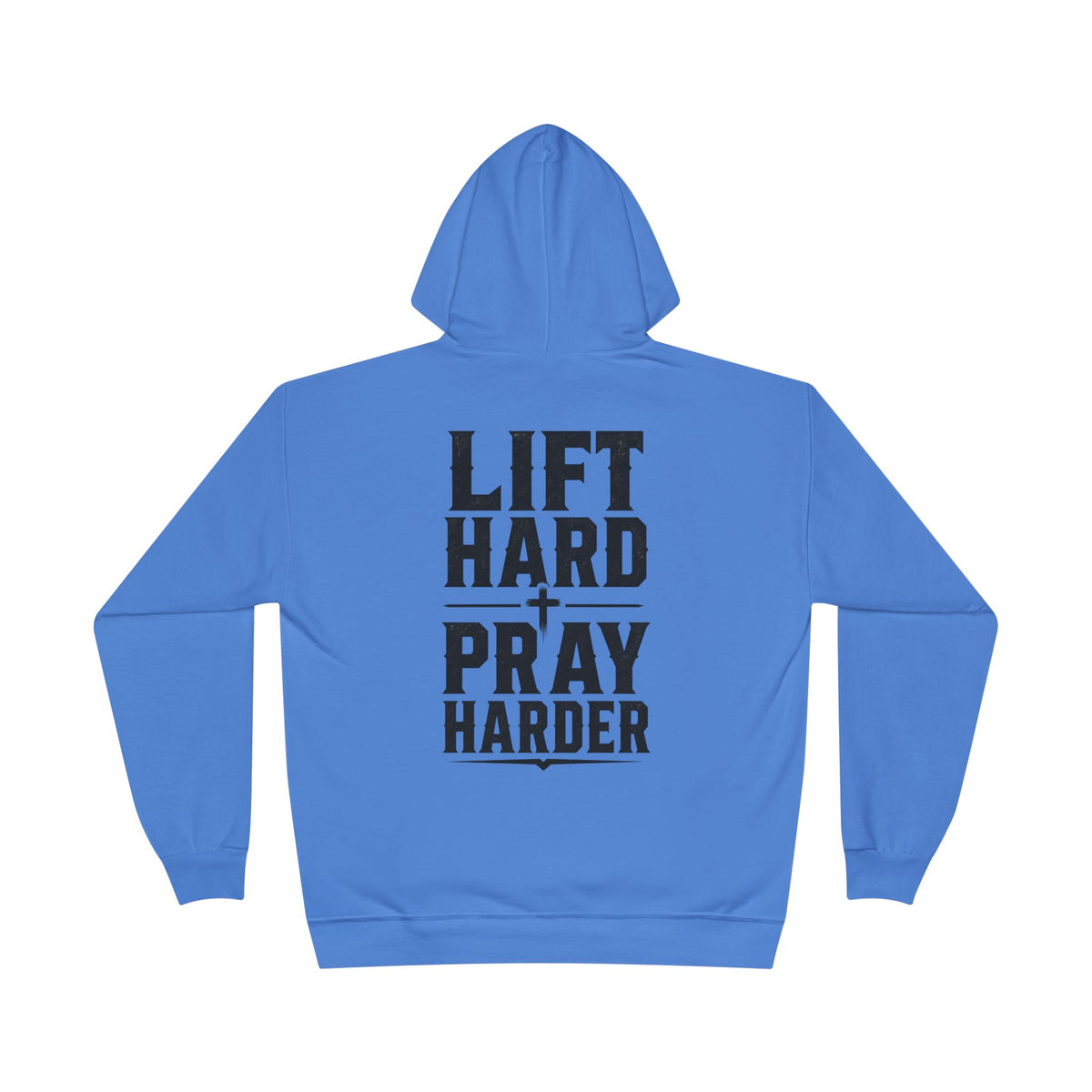 Lift Hard Pray Harder Hoodie — Bible & Barbell Faith Workout Pullover