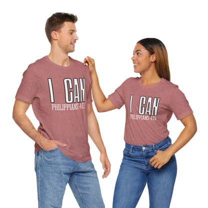 I Can - Philippians 4:13 Unisex Short Sleeve Tee