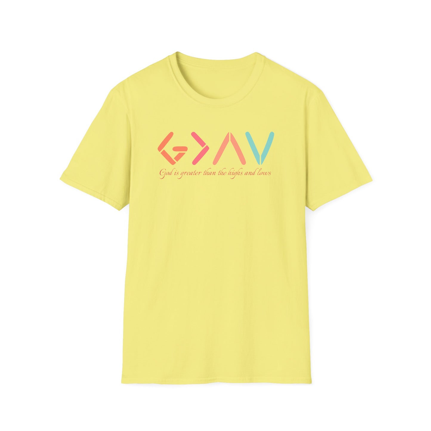 God Is Greater Than The Highs and Lows T-Shirt
