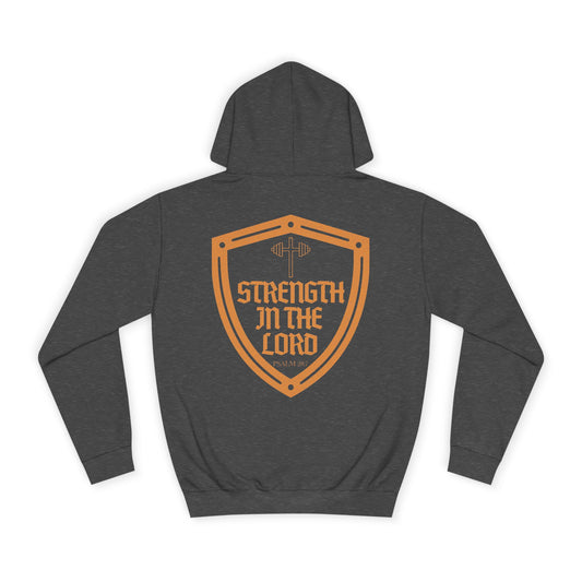 Strength In The Lord - Psalm 28:7 Unisex College Hoodie