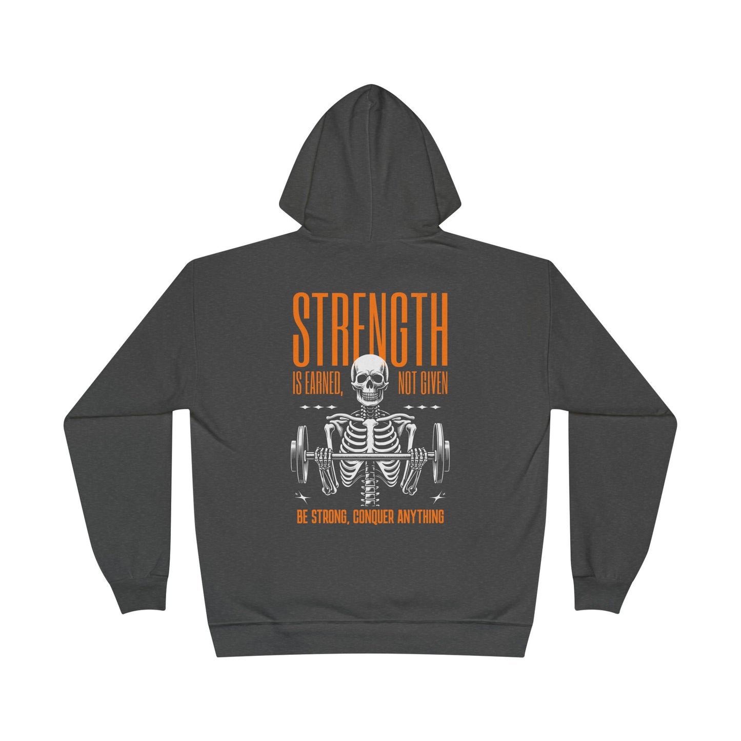 Strength Is Earned, Not Given Unisex EcoSmart Pullover Hoodie