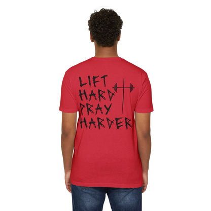 Lift Hard Pray Harder Unisex T-Shirt, Motivational Gym Tee