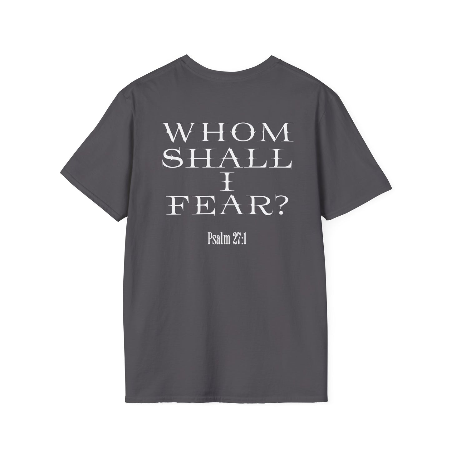 Whom Shall I Fear Psalm 27:1 Unisex T-Shirt
