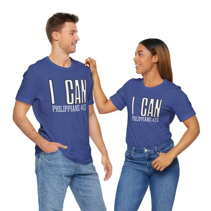 I Can - Philippians 4:13 Unisex Short Sleeve Tee