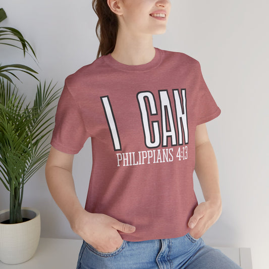 I Can - Philippians 4:13 Unisex Short Sleeve Tee