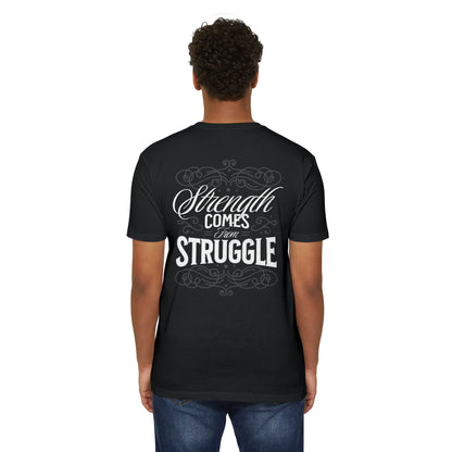 Strength Comes from Struggle Unisex CVC Jersey T-Shirt