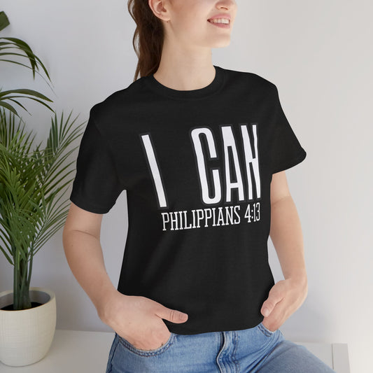 I Can - Philippians 4:13 Unisex Short Sleeve Tee