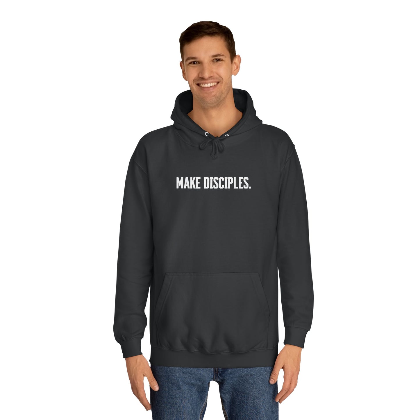 Make Disciples — Matthew 28:19 Hoodie