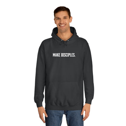 Make Disciples — Matthew 28:19 Hoodie