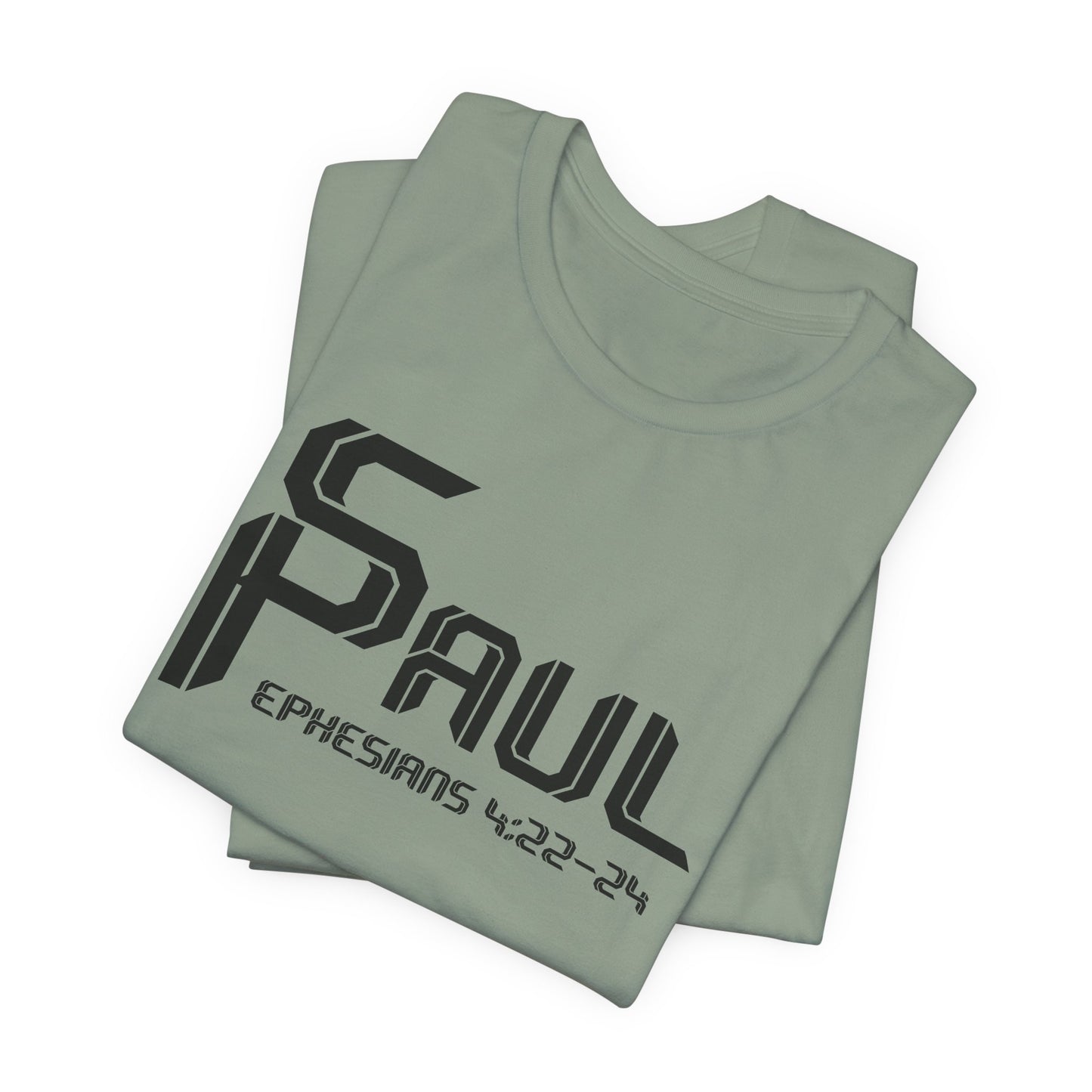 From Saul to Paul - Ephesians 4:22-24 Unisex Tee