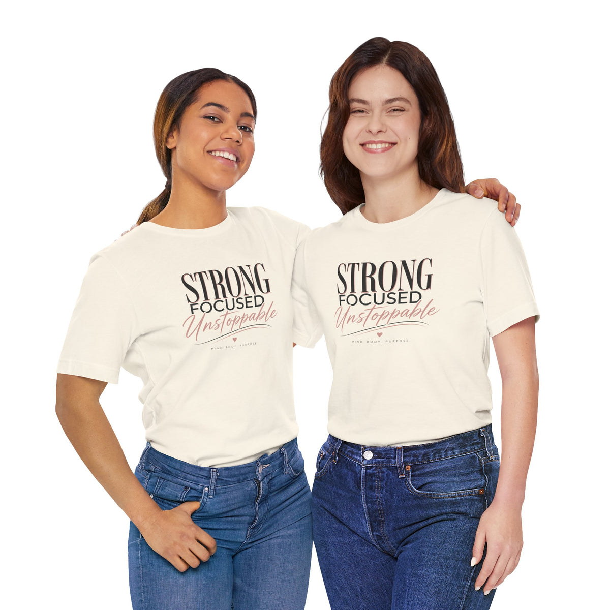 Strong - Focused - Unstoppable Tee — Motivational Inspirational Graphic T-Shirt