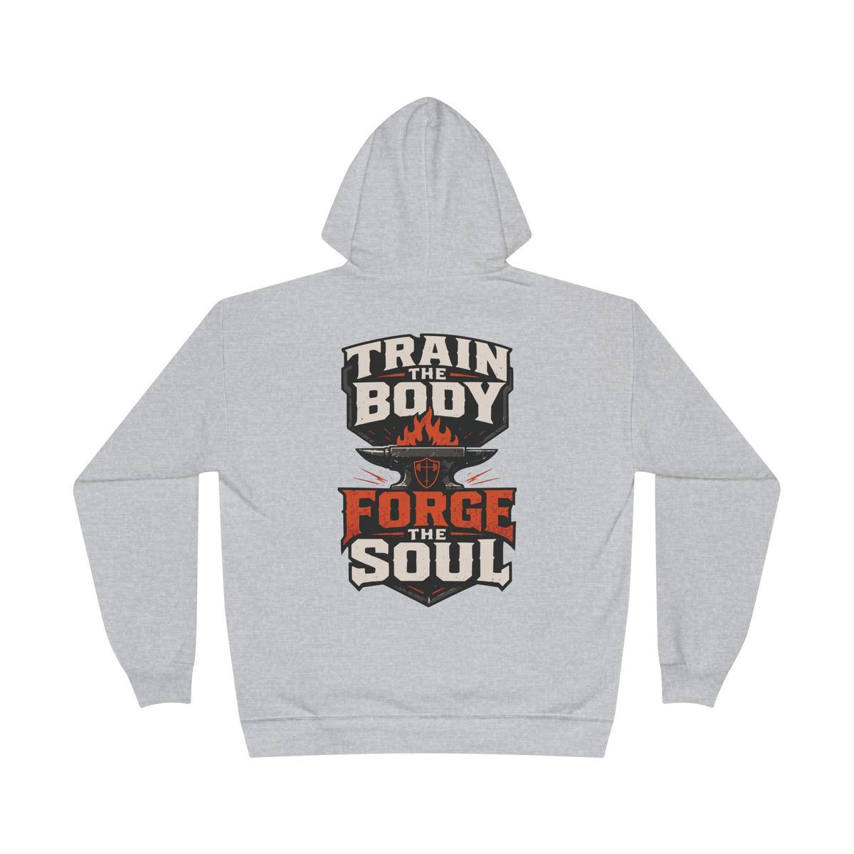 Train the Body Forge the Soul Hoodie — Bible & Barbell Fitness Pullover