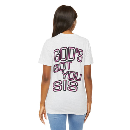 God's Got You Sis T-Shirt, Motivational Shirt, Faith-Based Apparel