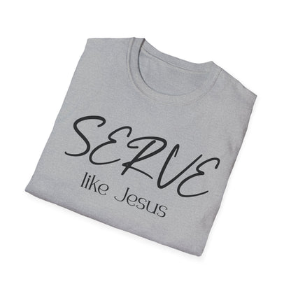 Serve Like Jesus T‑Shirt — Christian Faith Tee for Church, Volunteering & Inspirational Gifts
