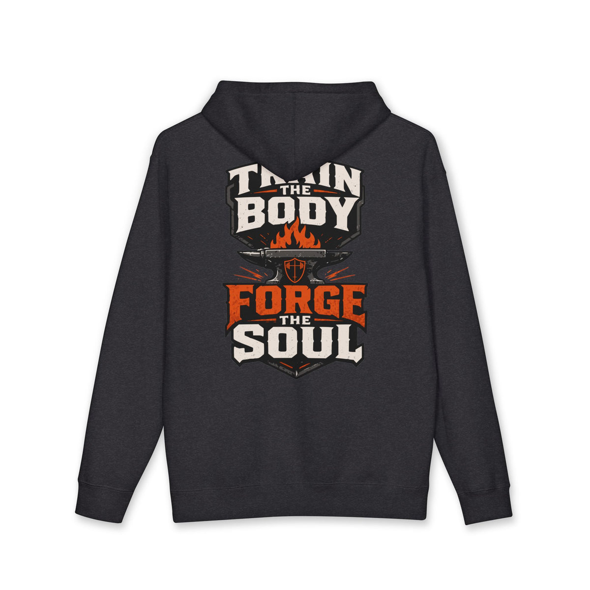 Train the Body - Forge the Soul Hoodie – Faith & Fitness Motivational Pullover