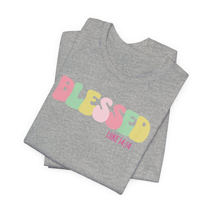 Blessed - Luke 14:14 Unisex Jersey Tee
