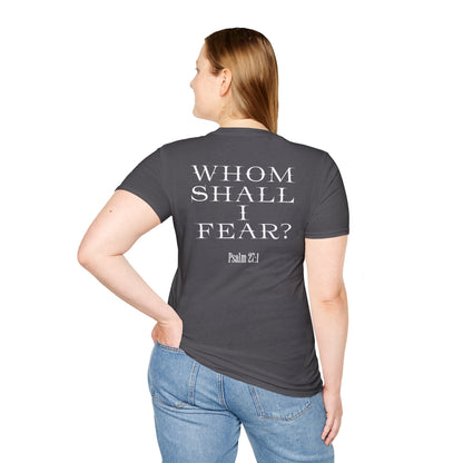 Whom Shall I Fear Psalm 27:1 Unisex T-Shirt