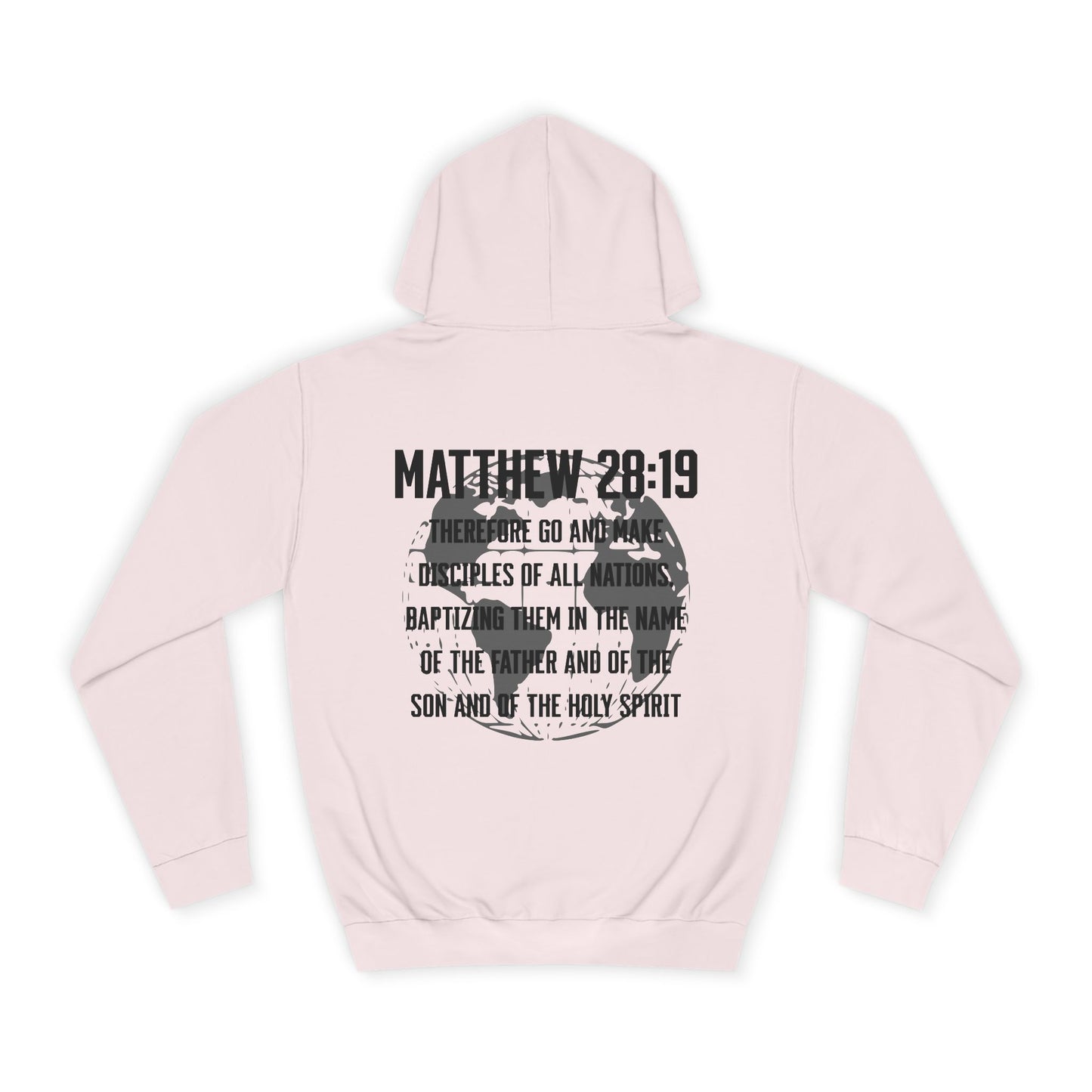 Make Disciples — Matthew 28:19 Hoodie