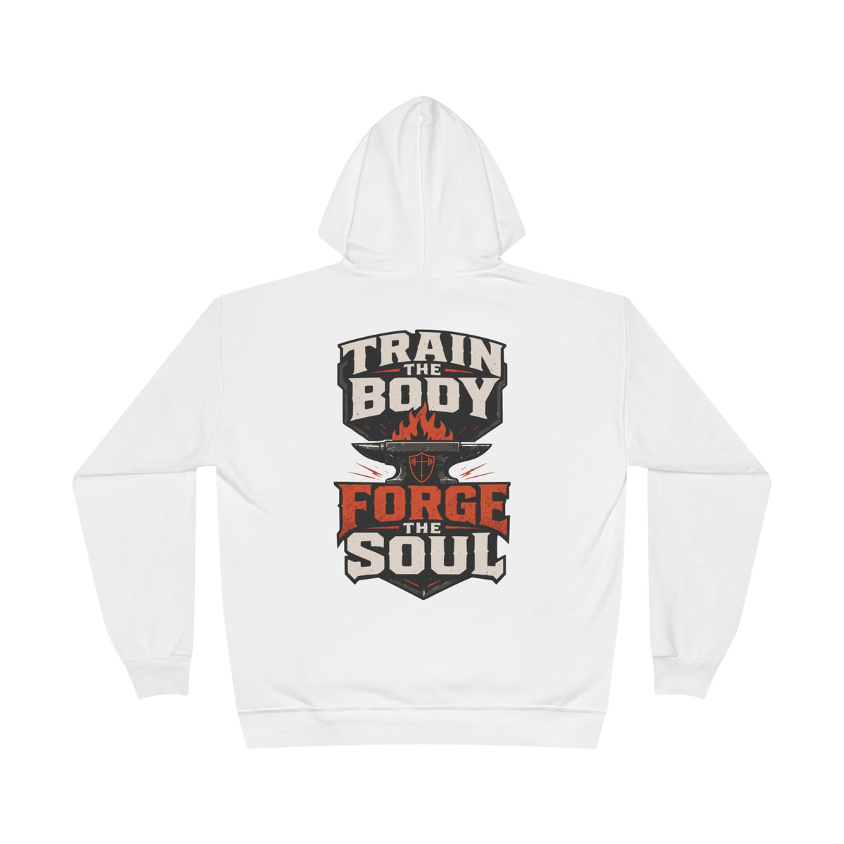 Train the Body Forge the Soul Hoodie — Bible & Barbell Fitness Pullover
