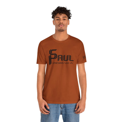 From Saul to Paul - Ephesians 4:22-24 Unisex Tee