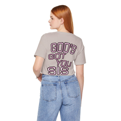 God's Got You Sis T-Shirt, Motivational Shirt, Faith-Based Apparel