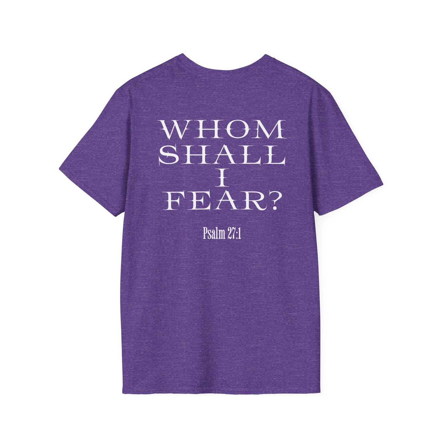 Whom Shall I Fear Psalm 27:1 Unisex T-Shirt
