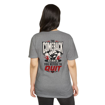 Motivational 'The Comeback Starts When You Refuse to Quit' Graphic T-Shirt