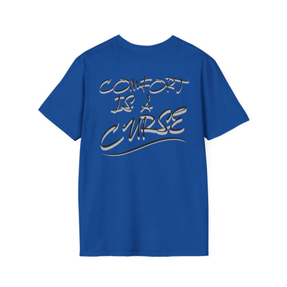 Comfort is a Curse Unisex Softstyle T-Shirt