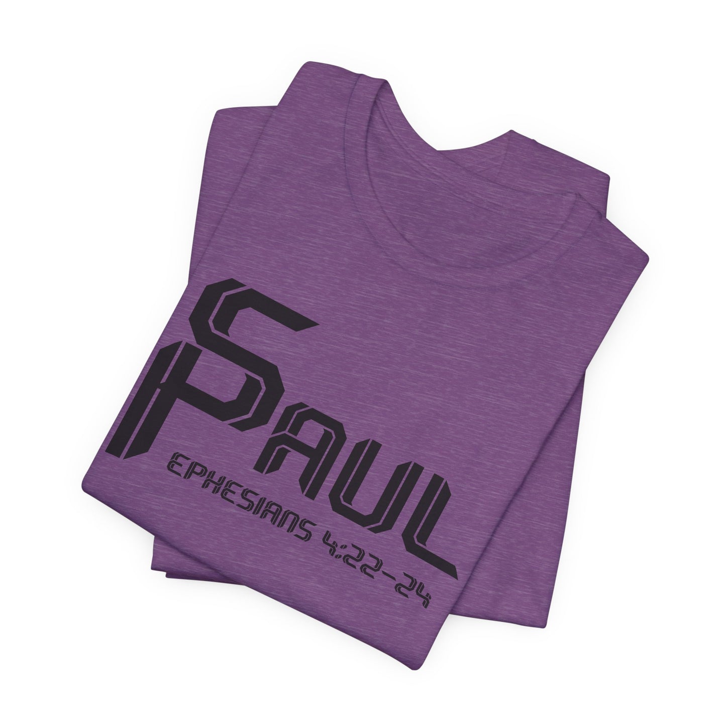 From Saul to Paul - Ephesians 4:22-24 Unisex Tee