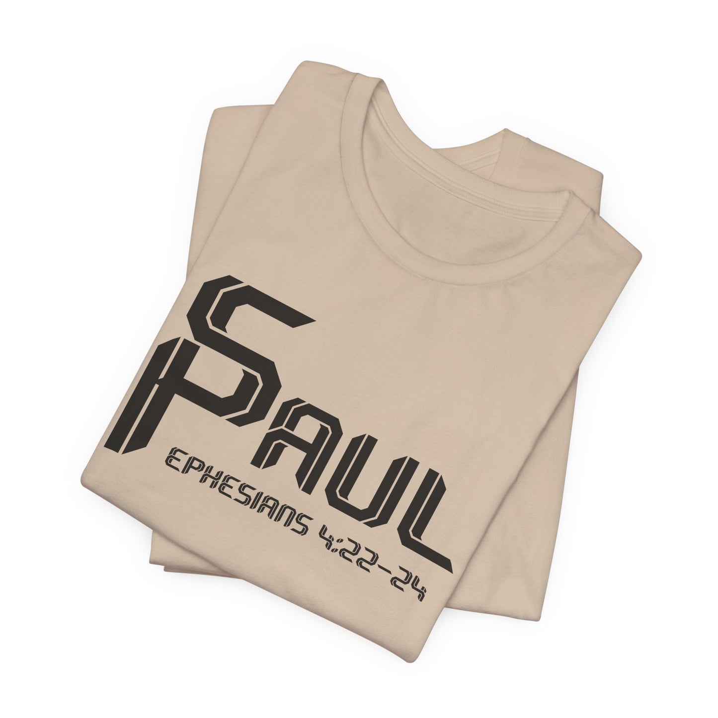 From Saul to Paul - Ephesians 4:22-24 Unisex Tee