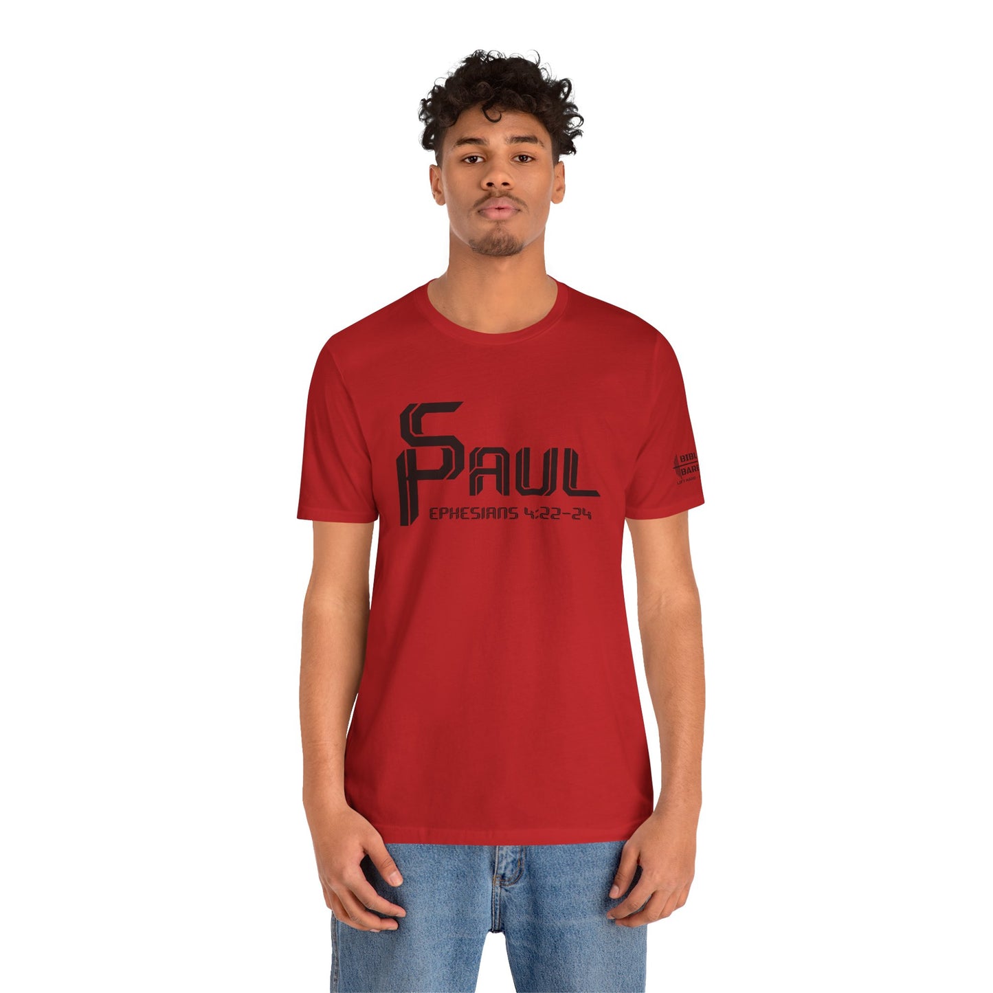 From Saul to Paul - Ephesians 4:22-24 Unisex Tee