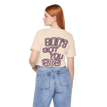 God's Got You Sis T-Shirt, Motivational Shirt, Faith-Based Apparel