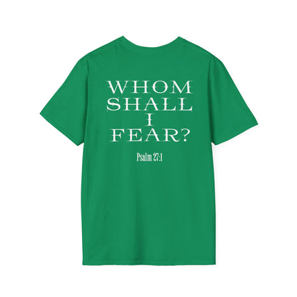 Whom Shall I Fear Psalm 27:1 Unisex T-Shirt