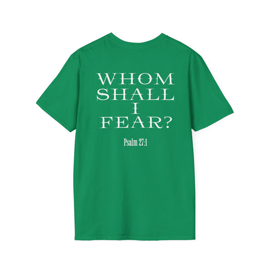 Whom Shall I Fear Psalm 27:1 Unisex T-Shirt